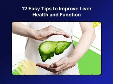 12 easy tips to improve liver health and function seo blog content written by copten writer