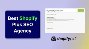 best shopfiy plus seo agency for maximizing organic sales