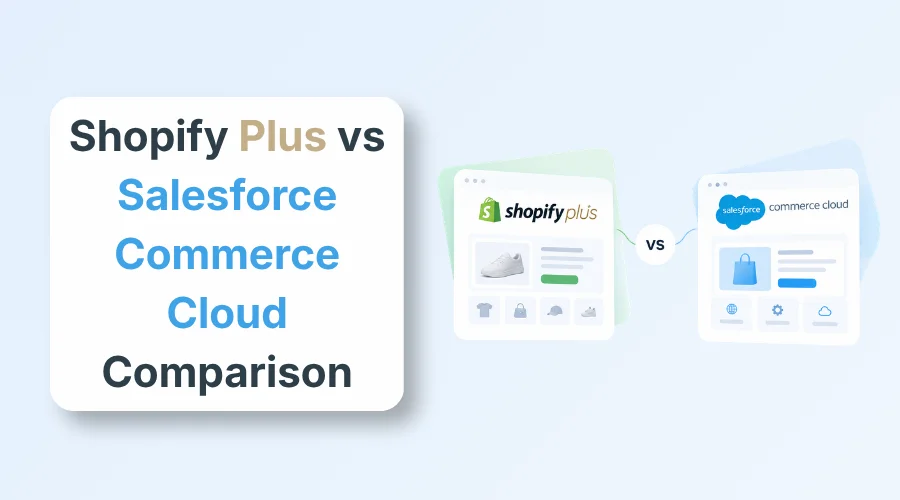 Featured Image for Shopify Plus vs Salesforce Commerce Cloud Comparison